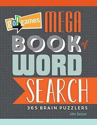 Go!games Mega Book of Word Search: 365 Brain Puzzlers - John M. Samson