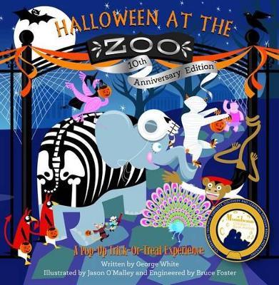 Halloween at the Zoo 10th Anniversary Edition: A Pop-Up Trick-Or-Treat Experience - George White