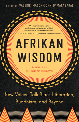 Afrikan Wisdom: New Voices Talk Black Liberation, Buddhism, and Beyond - Valerie Mason-john