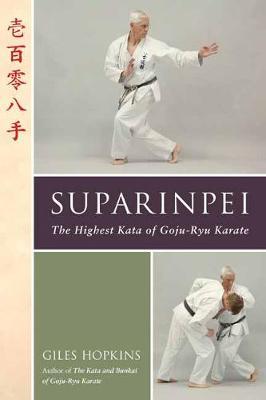 Suparinpei: The Last Kata of Goju-Ryu Karate - Giles Hopkins