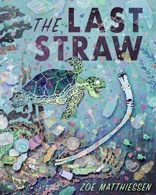 The Last Straw - Zoe Matthiessen