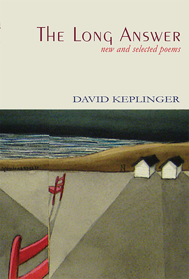 The Long Answer - David Keplinger