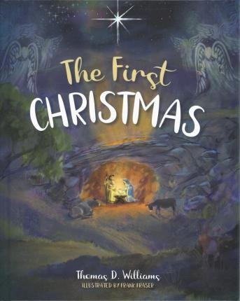 First Christmas - Thomas D. Williams