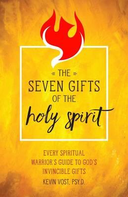 Seven Gifts of the Holy Spirit - Kevin Vost