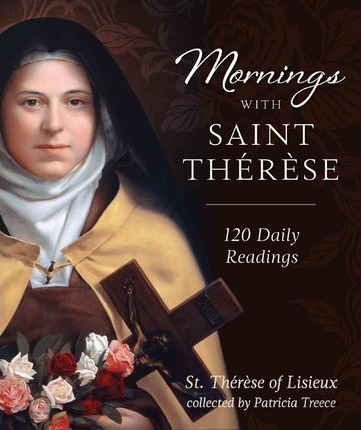 Mornings with Saint Therese - Patricia Treece
