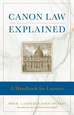 Canon Law Explained - Fr Laurence J. Spiteri