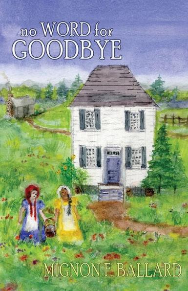No Word for Goodbye - Mignon F. Ballard