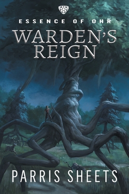 Warden's Reign: A Young Adult Fantasy Adventure - Parris Sheets