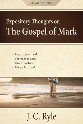 Expository Thoughts on the Gospel of Mark: A Commentary - J. C. Ryle