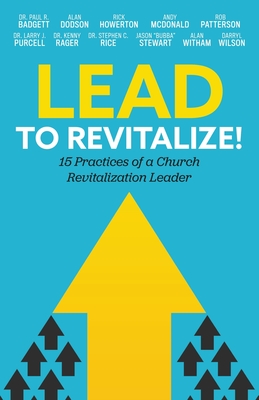 Lead to Revitalize!: 15 Practices of a Church Revitalization Leader - Kentucky Baptist Convention