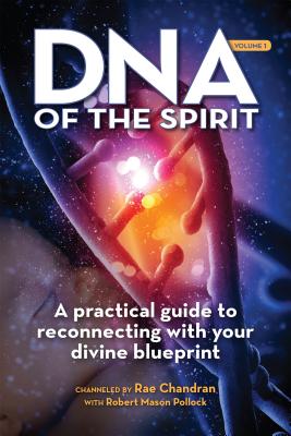 DNA of the Spirit - Rae Chandran
