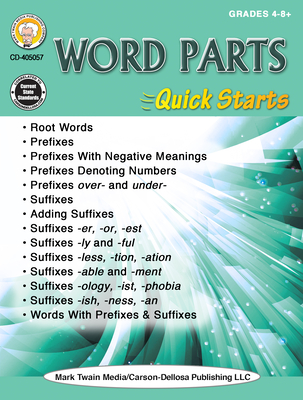 Word Parts Quick Starts Workbook, Grades 4 - 12 - Cindy Barden