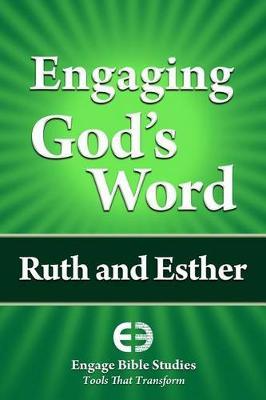 Engaging God's Word: Ruth and Esther - Community Bible Study