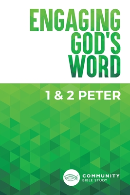 Engaging God's Word: 1 & 2 Peter - Community Bible Study