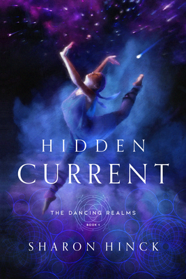 Hidden Current (Book 1) - Sharon Hinck
