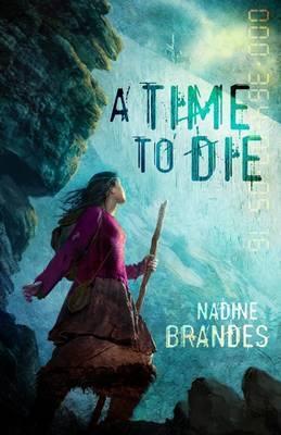 A Time to Die - Nadine Brandes