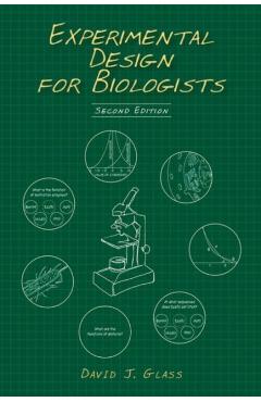 Experimental Design for Biologists, Second Edition - David J. Glass