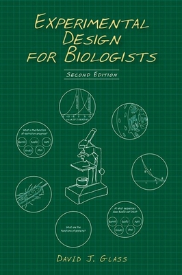 Experimental Design for Biologists, Second Edition - David J. Glass