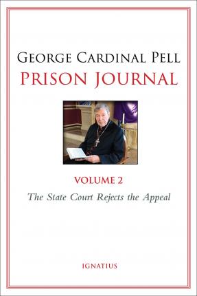 Prison Journal, 2: The State Court Rejects the Appeal - George Pell