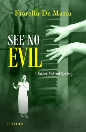See No Evil: A Father Gabriel Mystery - Fiorella De Maria