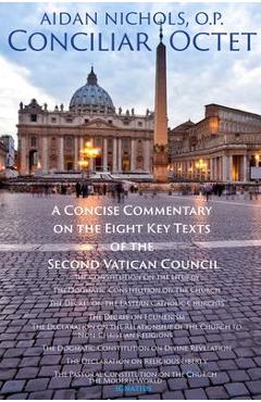 Coperta cărții 'Conciliar Octet: A Concise Commentary on the Eight Key Texts of the Second Vatican Council - Aidan Nichols'