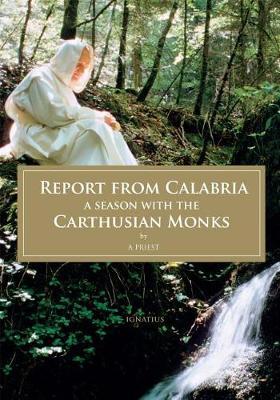 Report from Calabria: A Season with the Carthusian Monks - A. Priest