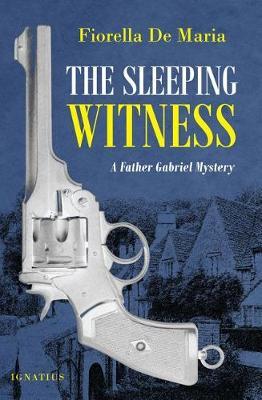 The Sleeping Witness: A Father Gabriel Mystery - Fiorella De Maria