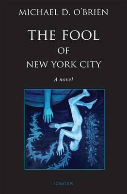 The Fool of New York City - Michael D. O'brien
