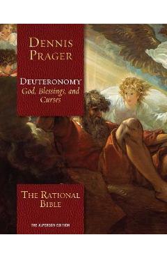 Poza produsului The Rational Bible: Deuteronomy - Dennis Prager