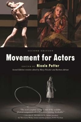 Movement for Actors (Second Edition) - Nicole Potter