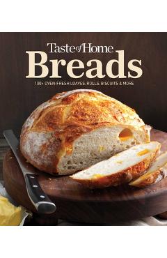 Coperta cărții 'Taste of Home Breads: 100 Oven-Fresh Loaves, Rolls, Biscuits and More - Taste Of Home'