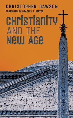 Christianity and the New Age - Christopher Dawson