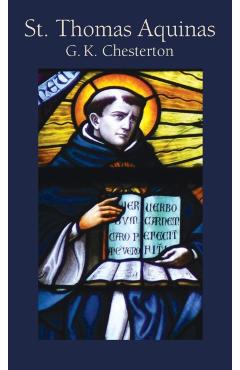 St. Thomas Aquinas - G. K. Chesterton