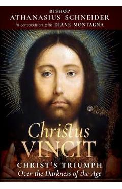 Poza produsului Christus Vincit: Christ's Triumph Over the Darkness of the Age - Bishop Athanasius Schneider
