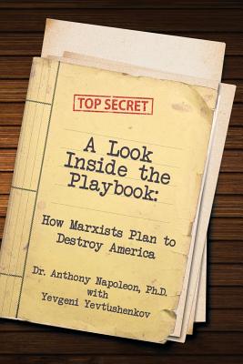 A Look Inside the Playbook: How Marxists Plan to Destroy America - Anthony Napoleon