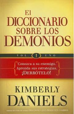 Coperta cărții 'El Diccionario Sobre los Demonios, Volume 1 - Kimberly Daniels'