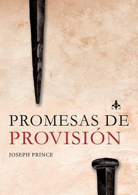 Promesas de Provision = Provision Promises - Joseph Prince