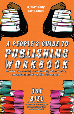 A People's Guide to Publishing Workbook - Joe Biel