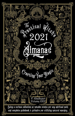 Practical Witch's Almanac 2021: Crafting Your Magic - Friday Gladheart