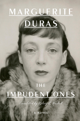 The Impudent Ones - Marguerite Duras