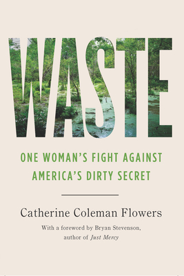 Waste: One Woman's Fight Against America's Dirty Secret - Catherine Coleman Flowers