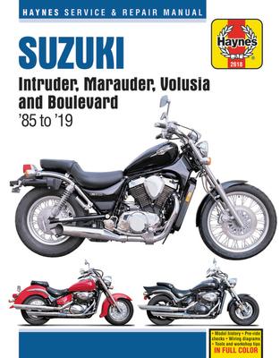 Suzuki Intruder, Marauder, Volusia and Boulevard Haynes Service & Repair Manual: 1985 to 2019 - Editors Of Haynes Manuals