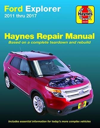 Ford Explorer 2011-2017 Haynes Repair Manual: Does Not Include Information Specific to Police Interceptor Models - Haynes Publishing