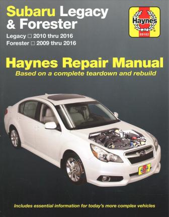 Subaru Legacy 2010 Thru 2016 & Forester 2009 Thru 2016 Haynes Repair Manual - Haynes Publishing