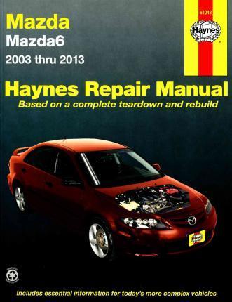 Mazda6 2003 Thru 2013 - Editors Of Haynes Manuals