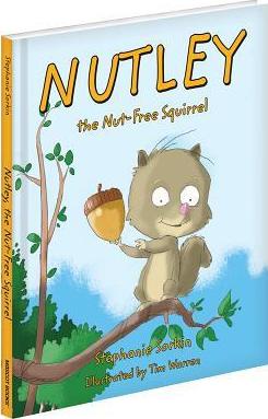 Nutley, the Nut-Free Squirrel - Stephanie Sorkin