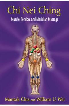 Coperta cărții 'Chi Nei Ching: Muscle, Tendon, and Meridian Massage - Mantak Chia'