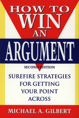 How to Win an Argument - Michael A. Gilbert