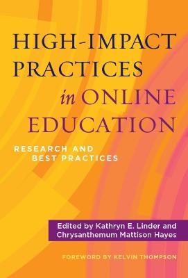 High-Impact Practices in Online Education: Research and Best Practices - Kathryn E. Linder