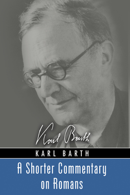 A Shorter Commentary on Romans - Karl Barth